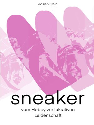 cover image of Sneaker--vom Hobby zur lukrativen Leidenschaft